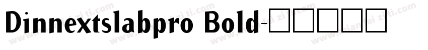 Dinnextslabpro Bold字体转换